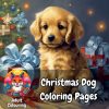 Unwrap Joy with the Best Christmas Dog Coloring Pages - adultcolouring.com